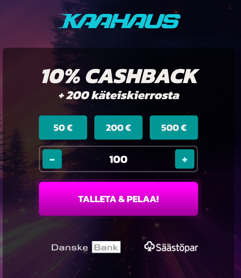 Kaahaus kasino tervetuliaisbonus 10 prosenttia cashback ja 200 käteiskierrosta